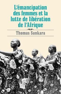 Cover: 9780873489942 | Fre-Lemancipation Des Femmes E | Thomas Sankara | Taschenbuch | 2008