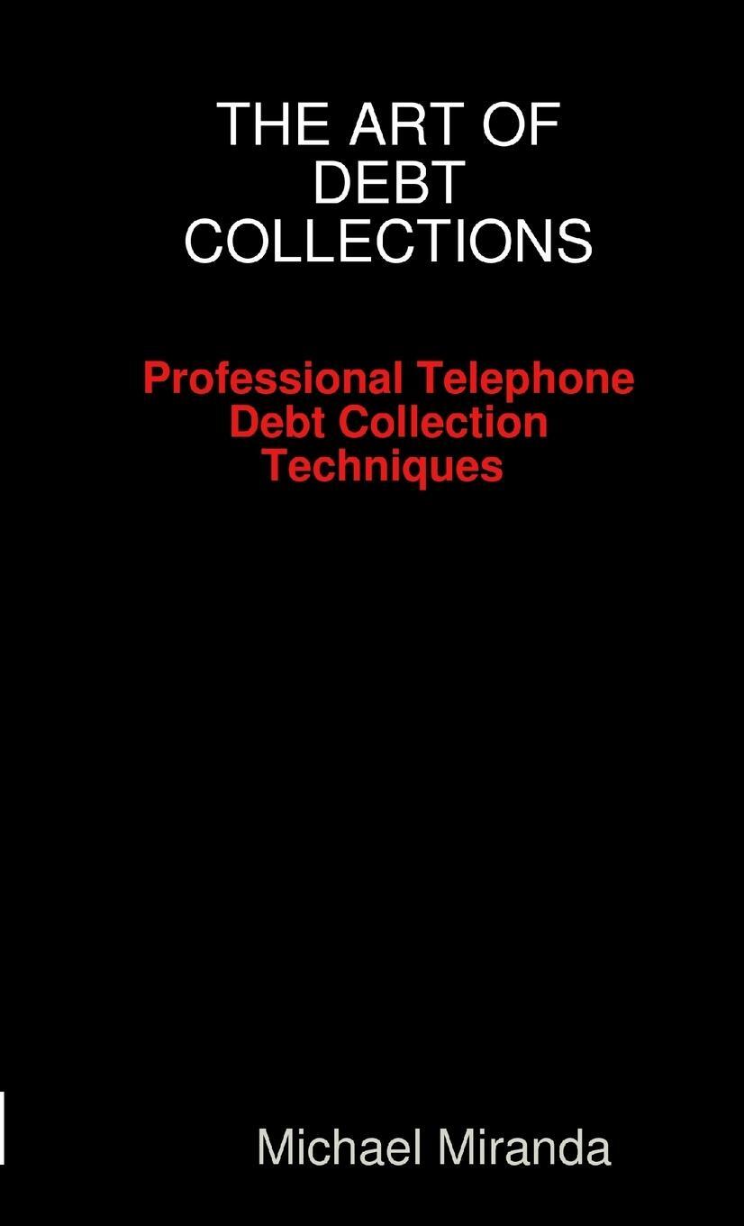 Cover: 9780578011974 | The Art of Debt Collections | Michael Miranda | Taschenbuch | Englisch