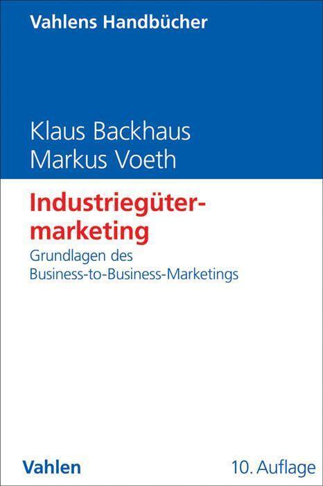 Cover: 9783800647637 | Industriegütermarketing | Klaus Backhaus (u. a.) | Buch | XXII | 2014