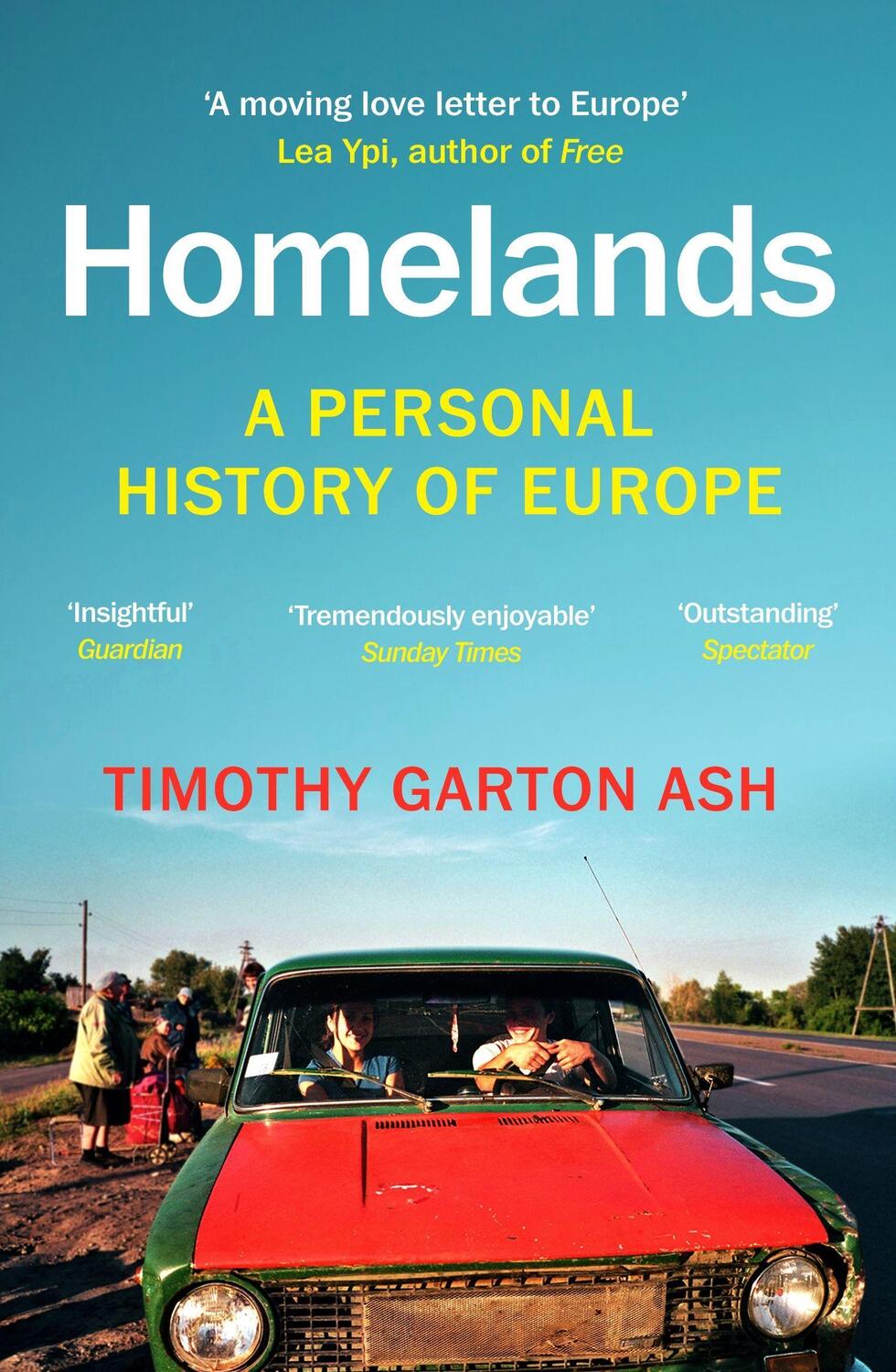 Cover: 9781529925074 | Homelands | A Personal History of Europe | Timothy Garton Ash | Buch