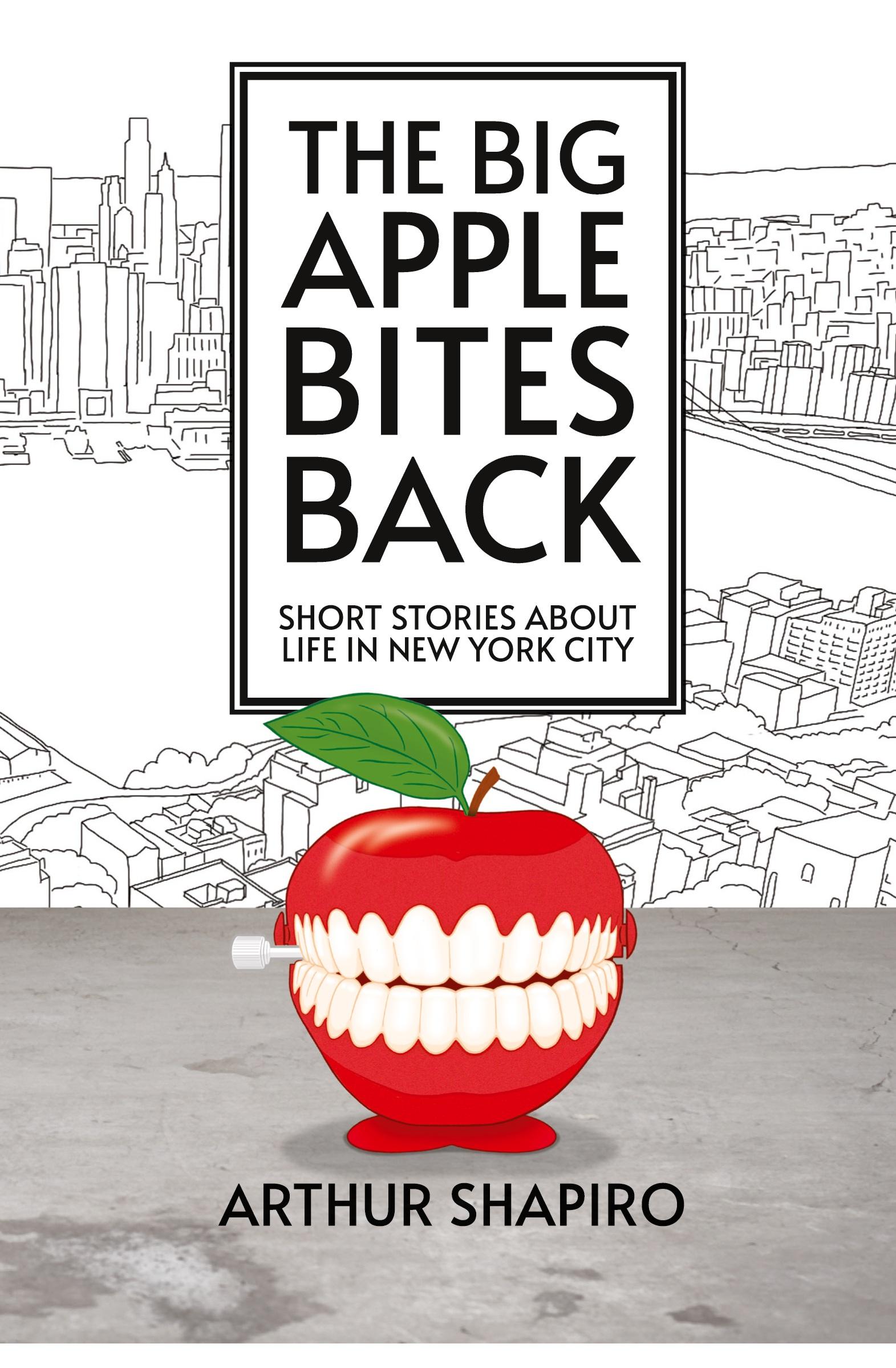 Cover: 9780997618129 | The Big Apple Bites Back | Short Stories About Life In New York City