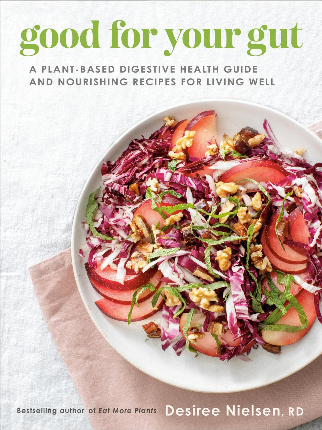 Cover: 9780735240643 | Good for Your Gut: A Plant-Based Digestive Health Guide and...