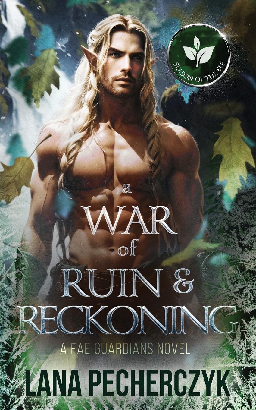 Cover: 9781922989154 | A War of Ruin and Reckoning | Season of the Elf | Lana Pecherczyk