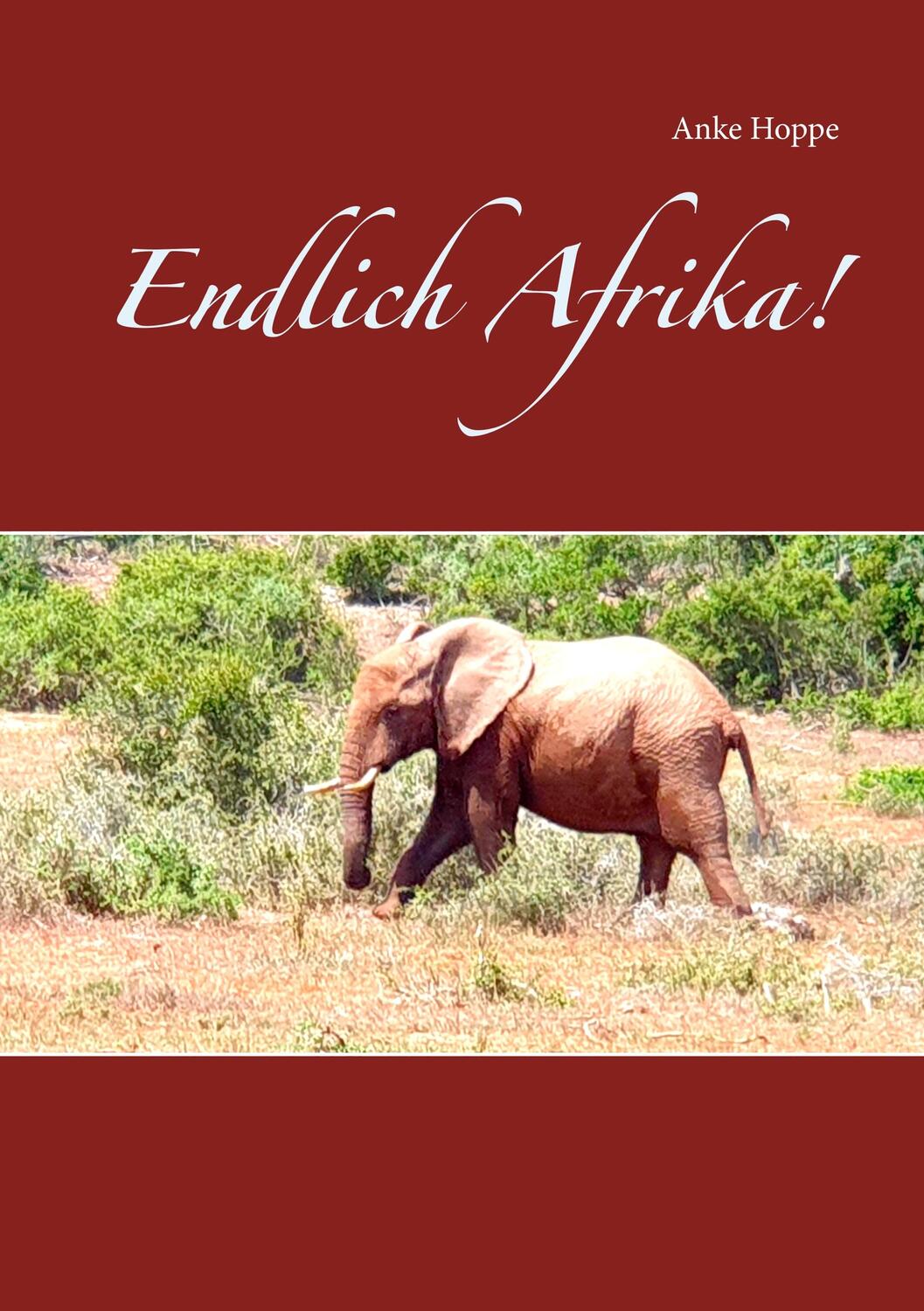 Cover: 9783732299980 | Endlich Afrika! | Anke Hoppe | Taschenbuch | Paperback | 120 S. | 2019