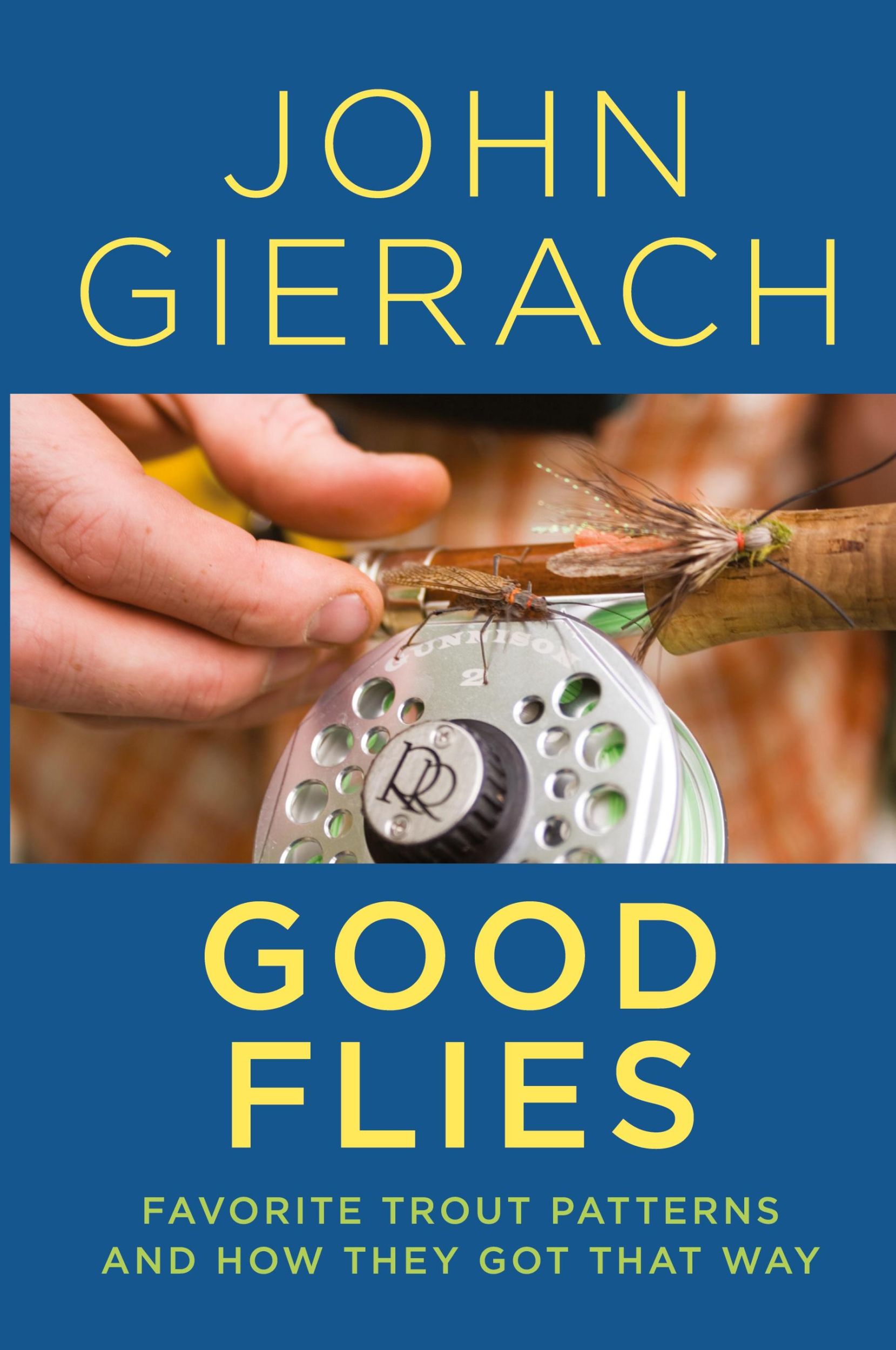 Cover: 9781493048779 | Good Flies | Favorite Trout Patterns and How They Got That Way | Buch