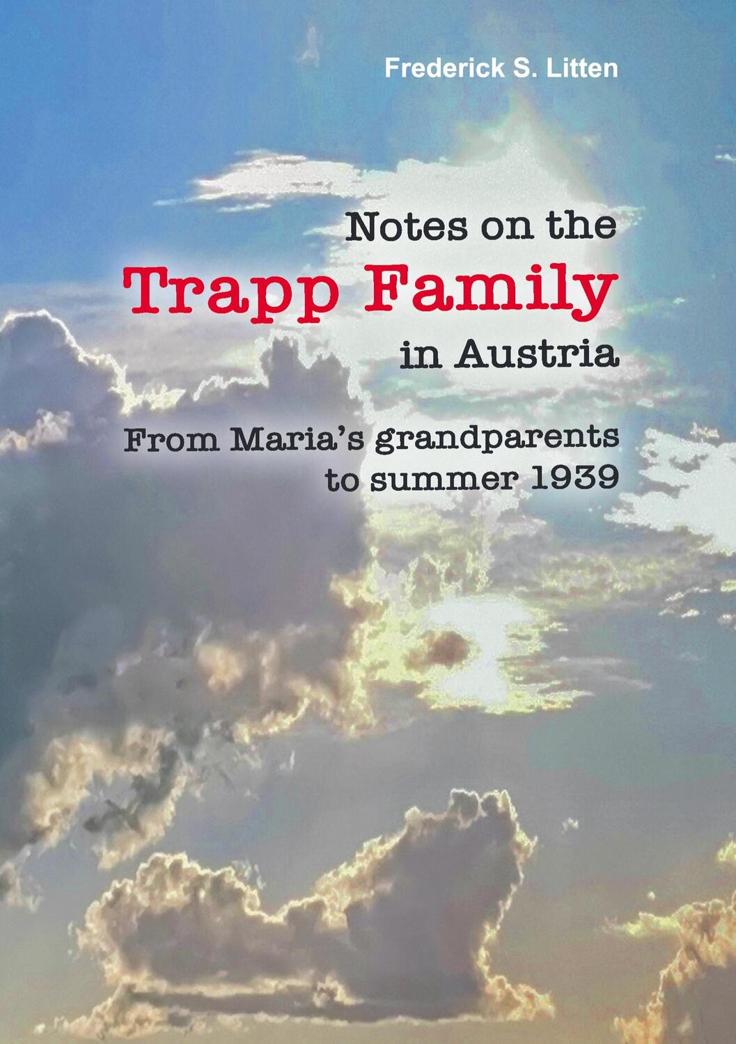 Cover: 9783752835076 | Notes on the Trapp Family in Austria | Frederick S. Litten | Buch