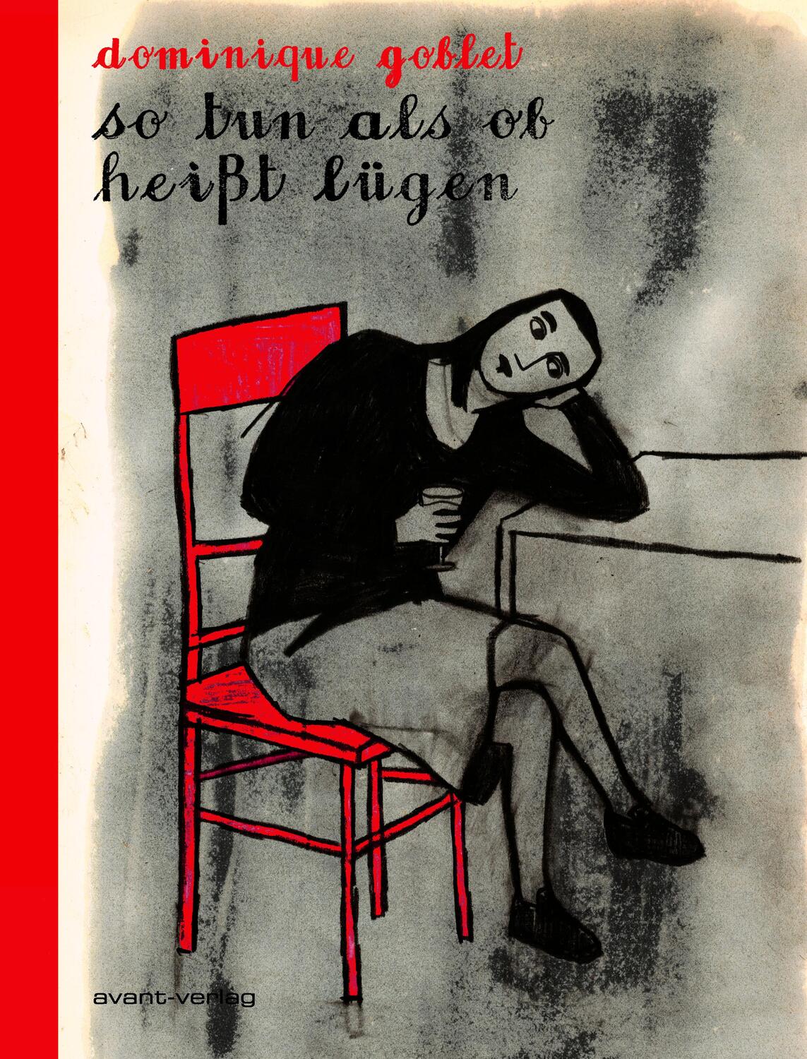 Cover: 9783945034514 | So tun als ob heißt lügen | Dominique Goblet | Buch | 148 S. | Deutsch