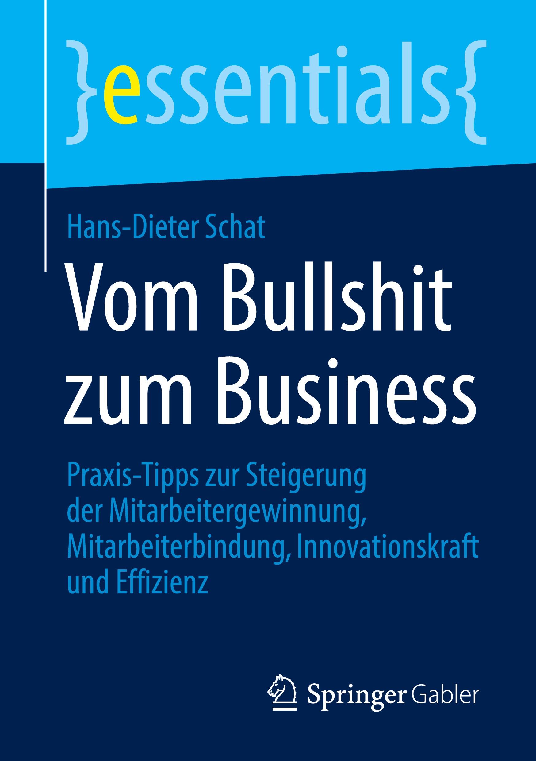 Cover: 9783658441173 | Vom Bullshit zum Business | Hans-Dieter Schat | Taschenbuch | x | 2024