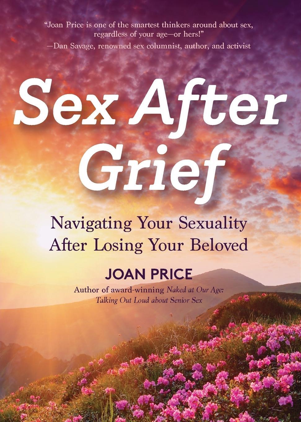 Cover: 9781642500332 | Sex After Grief: Navigating Your Sexuality After Losing Your...