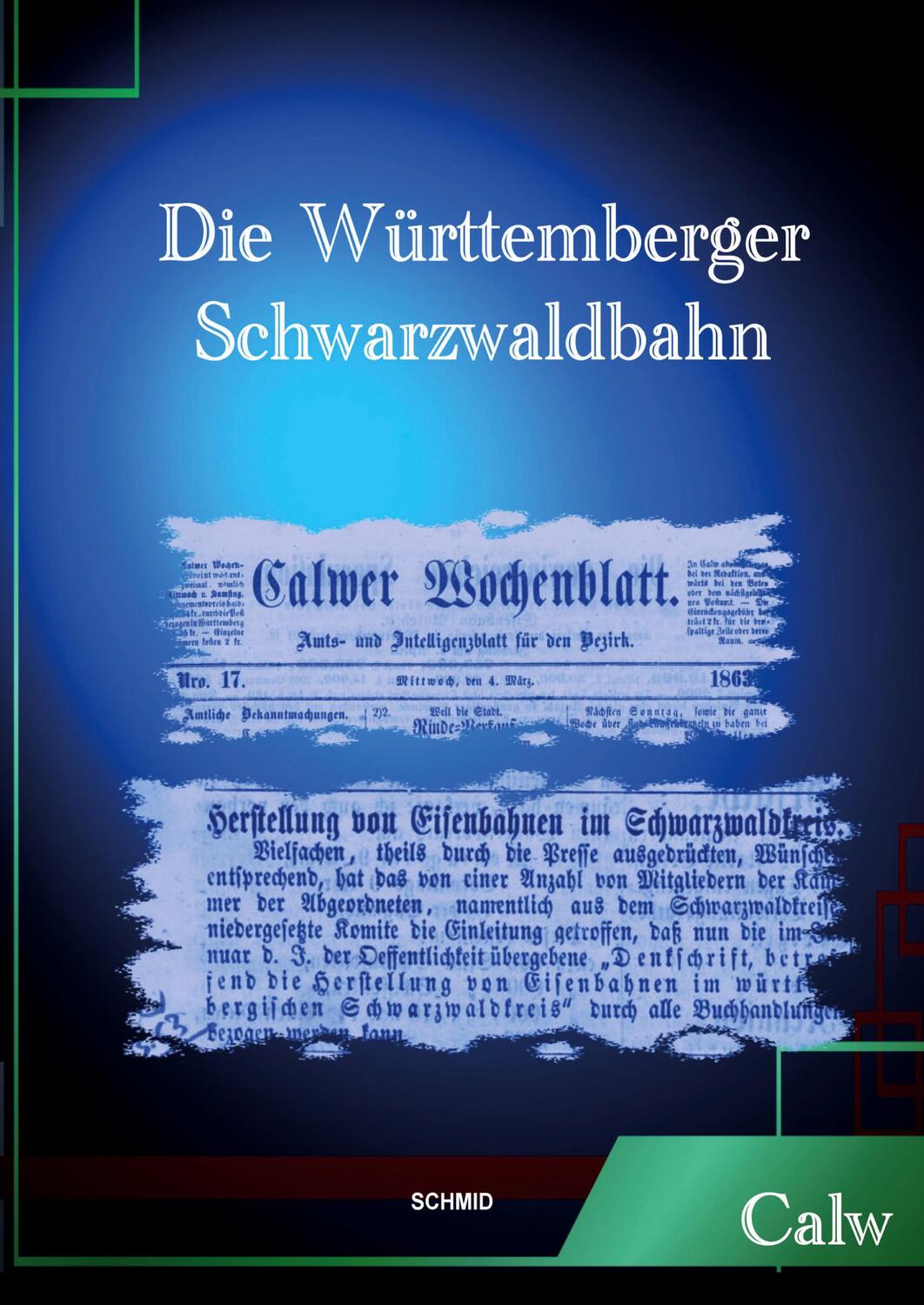 Cover: 9783948822217 | DIE WÜRTTEMBERGER SCHWARZWALDBAHN | Hermann Hesse Bahn | Schüz (u. a.)