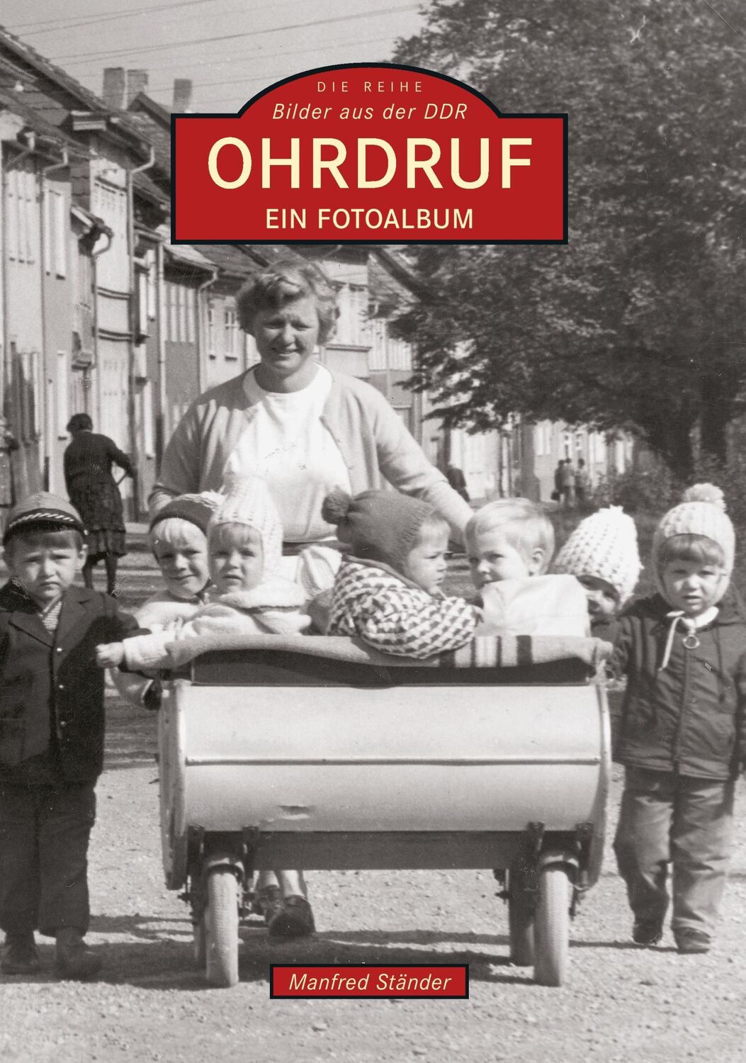 Cover: 9783866801837 | Ohrdruf | Ein Fotoalbum | Manfred Ständer | Taschenbuch | Paperback