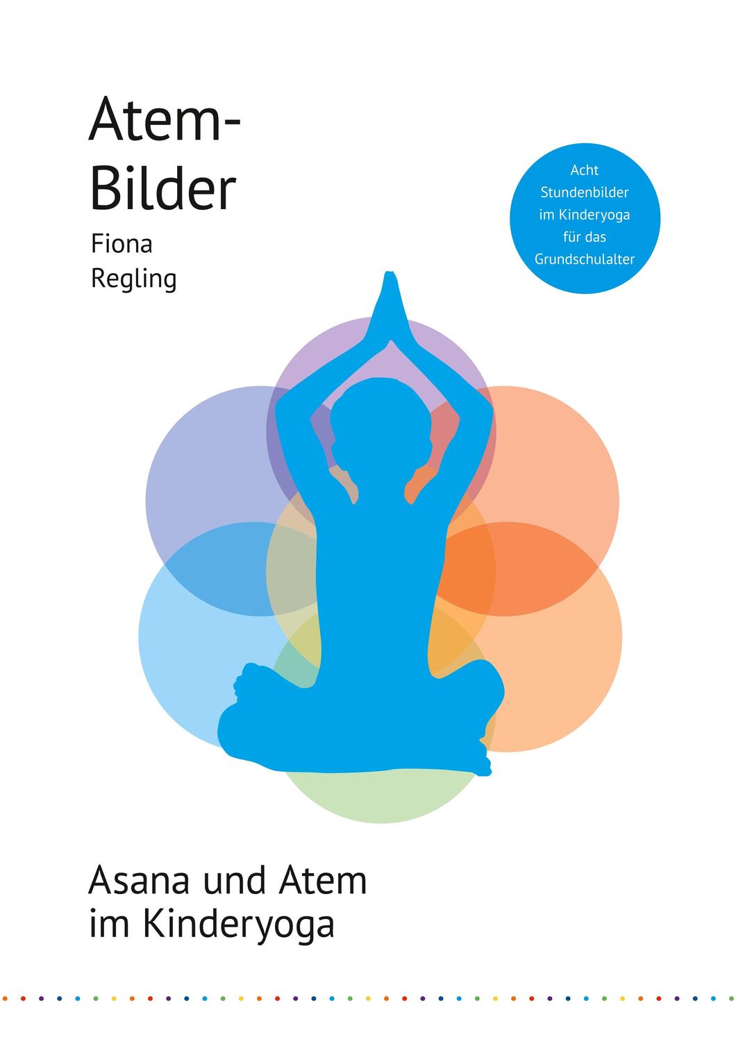 Cover: 9783748111177 | Atem-Bilder | Asana und Atem im Kinderyoga | Fiona Regling | Buch