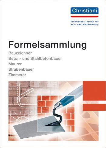 Cover: 9783871253614 | Formelsammlung Bau | Taschenbuch | 62 S. | Deutsch | 2016 | Christiani