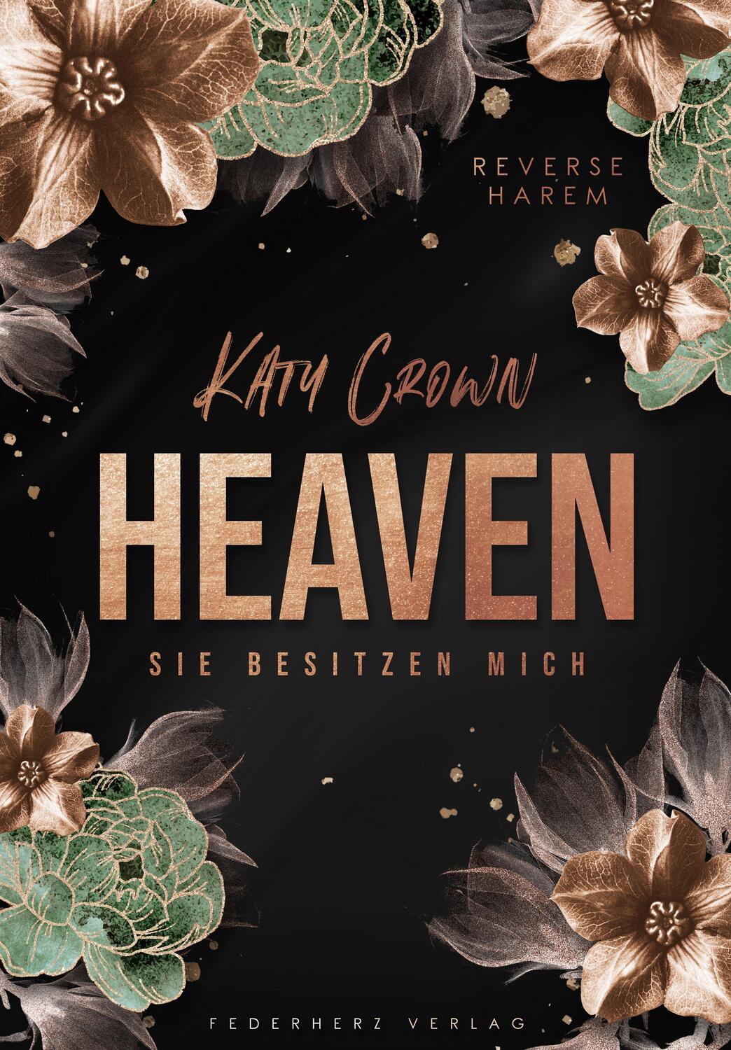 Cover: 9783985954193 | Heaven | Sie besitzen mich (Reverse Harem) | Katy Crown | Taschenbuch