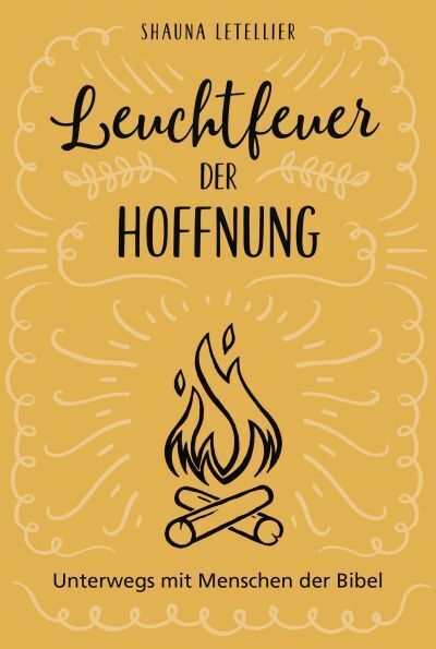 Cover: 9783957347862 | Leuchtfeuer der Hoffnung | Unterwegs mit Menschen der Bibel | Buch