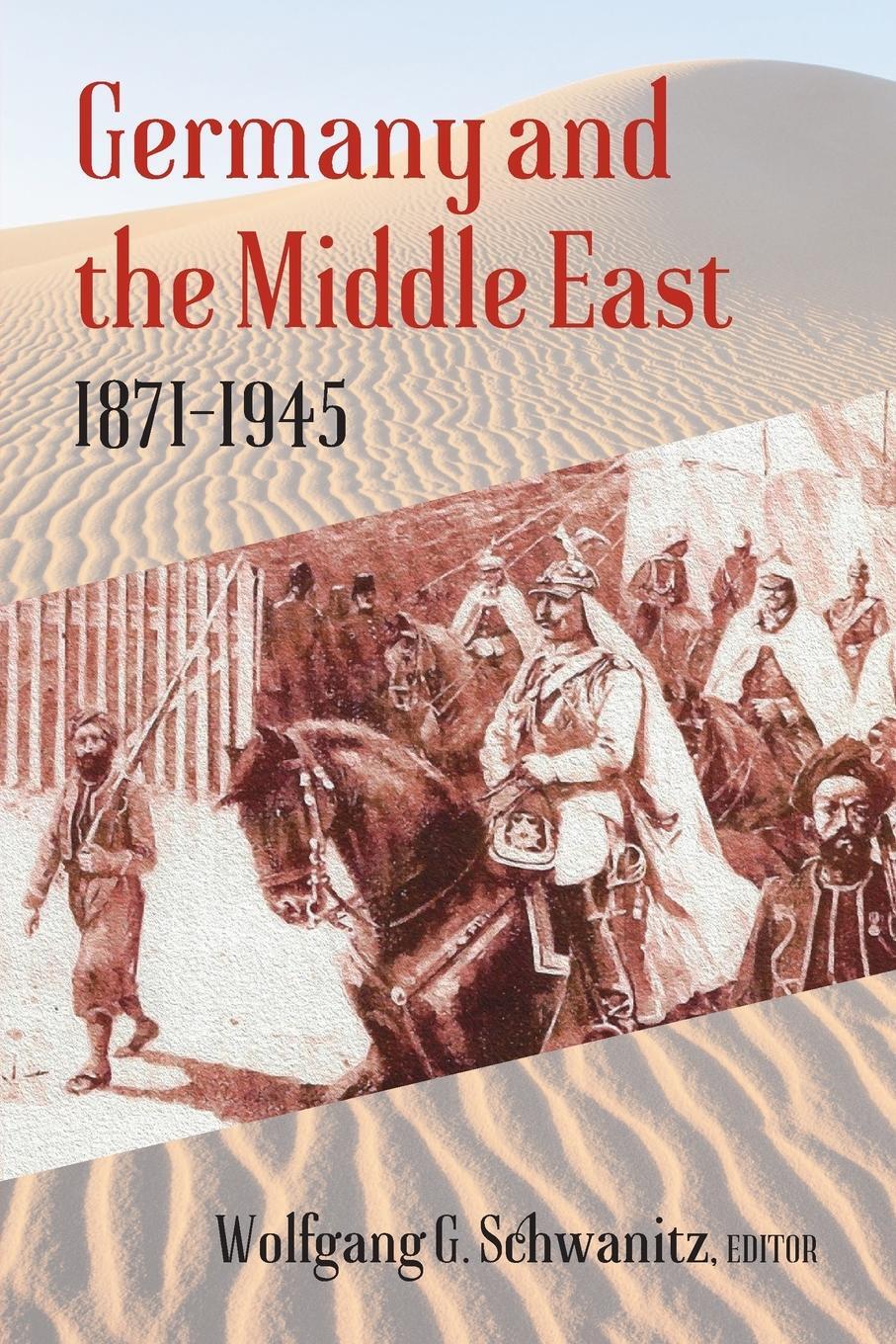 Cover: 9781558762985 | Germany and the Middle East | 1871-1945 | Wolfgang G. Schwanitz | Buch