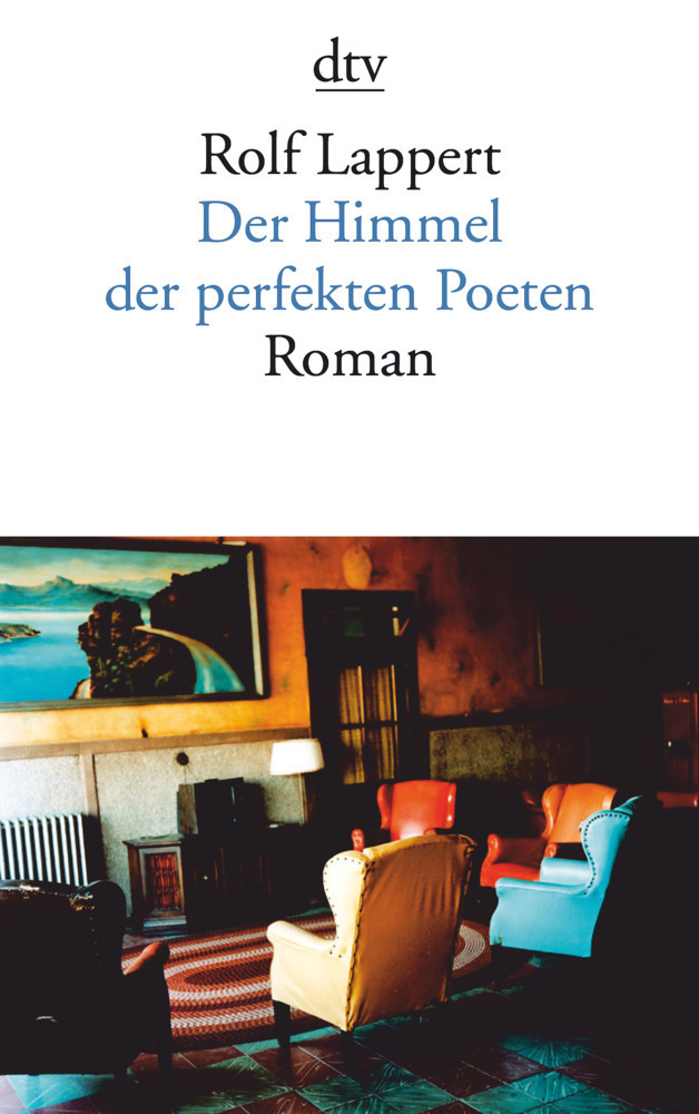 Cover: 9783423139359 | Der Himmel der perfekten Poeten | Roman | Rolf Lappert | Taschenbuch