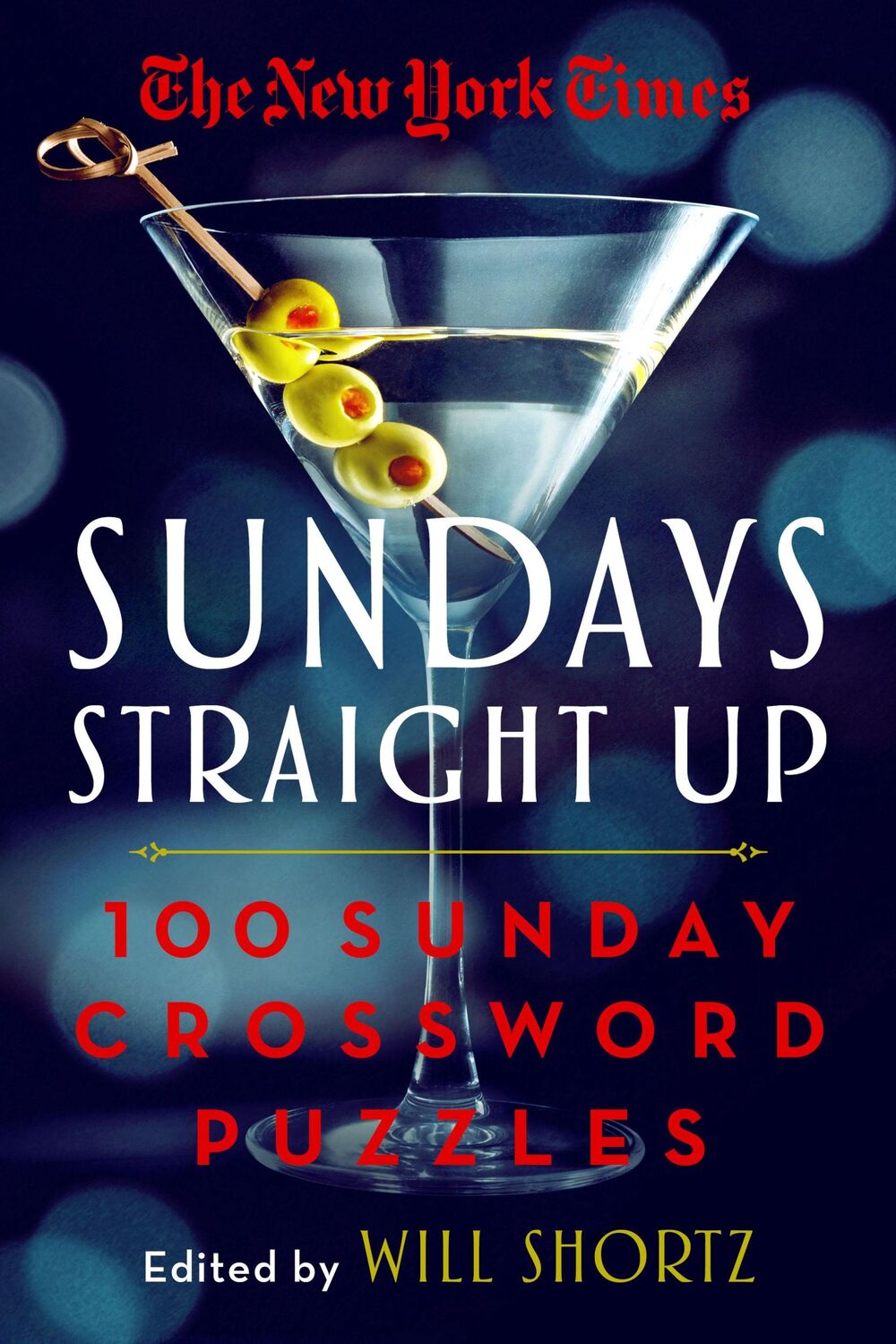 Cover: 9781250896063 | The New York Times Sundays Straight Up | 100 Sunday Crossword Puzzles