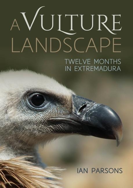 Cover: 9781849954570 | A Vulture Landscape | Twelve Months in Extremadura | Taschenbuch