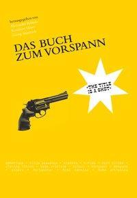 Cover: 9783930916726 | Das Buch zum Vorspann | 'The Title is a Shot' | Taschenbuch | 184 S.
