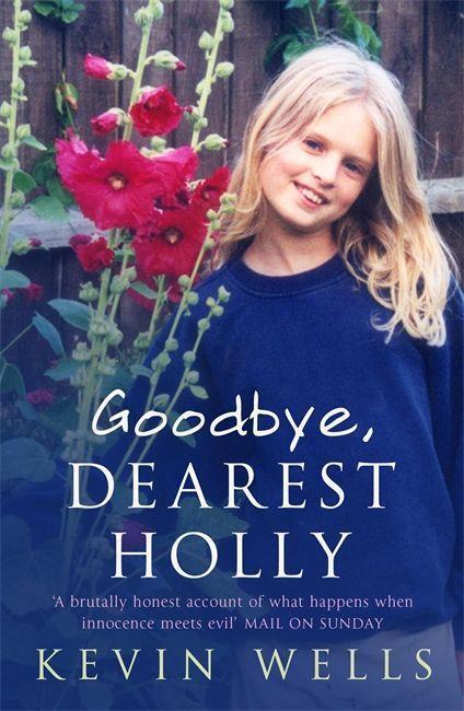 Cover: 9780340897911 | Goodbye, Dearest Holly | Kevin Wells | Taschenbuch | Englisch | 2005