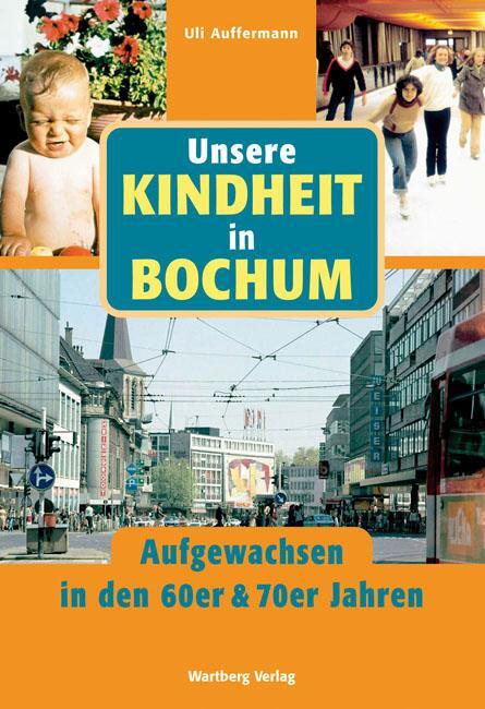 Cover: 9783831318469 | Unsere Kindheit in Bochum - Aufgewachsen in den 60er und 70er Jahren