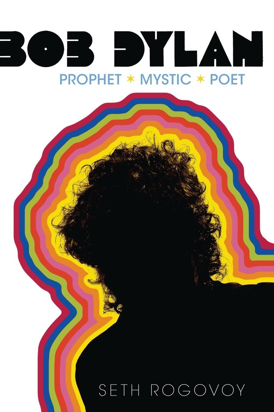 Cover: 9781416559160 | Bob Dylan | Prophet, Mystic, Poet | Seth Rogovoy | Taschenbuch | 2012