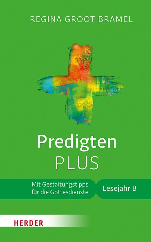 Cover: 9783451391712 | Predigten PLUS | Regina Groot Bramel | Buch | 312 S. | Deutsch | 2020