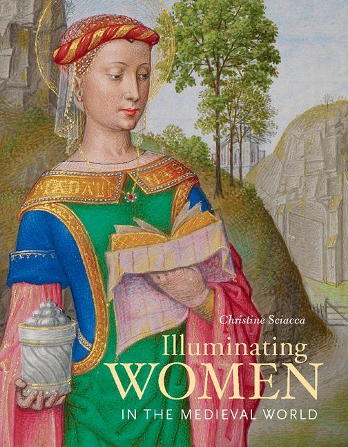 Cover: 9781606065266 | Illuminating Women in the Medieval World | Christine Sciacca | Buch
