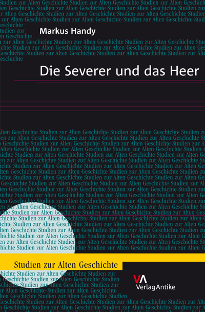 Cover: 9783938032251 | Die Severer und das Heer | Studien zur Alten Geschichte 10 | Handy