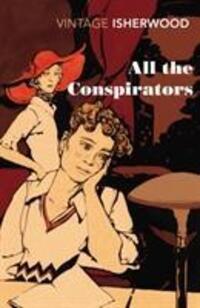 Cover: 9780099561064 | All the Conspirators | Christopher Isherwood | Taschenbuch | Englisch