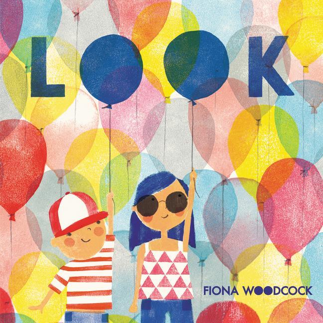 Cover: 9780062644558 | Look | Fiona Woodcock | Buch | Gebunden | Englisch | 2018