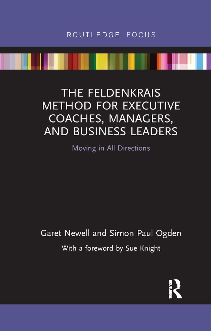 Cover: 9780367251642 | The Feldenkrais Method for Executive Coaches, Managers, and...
