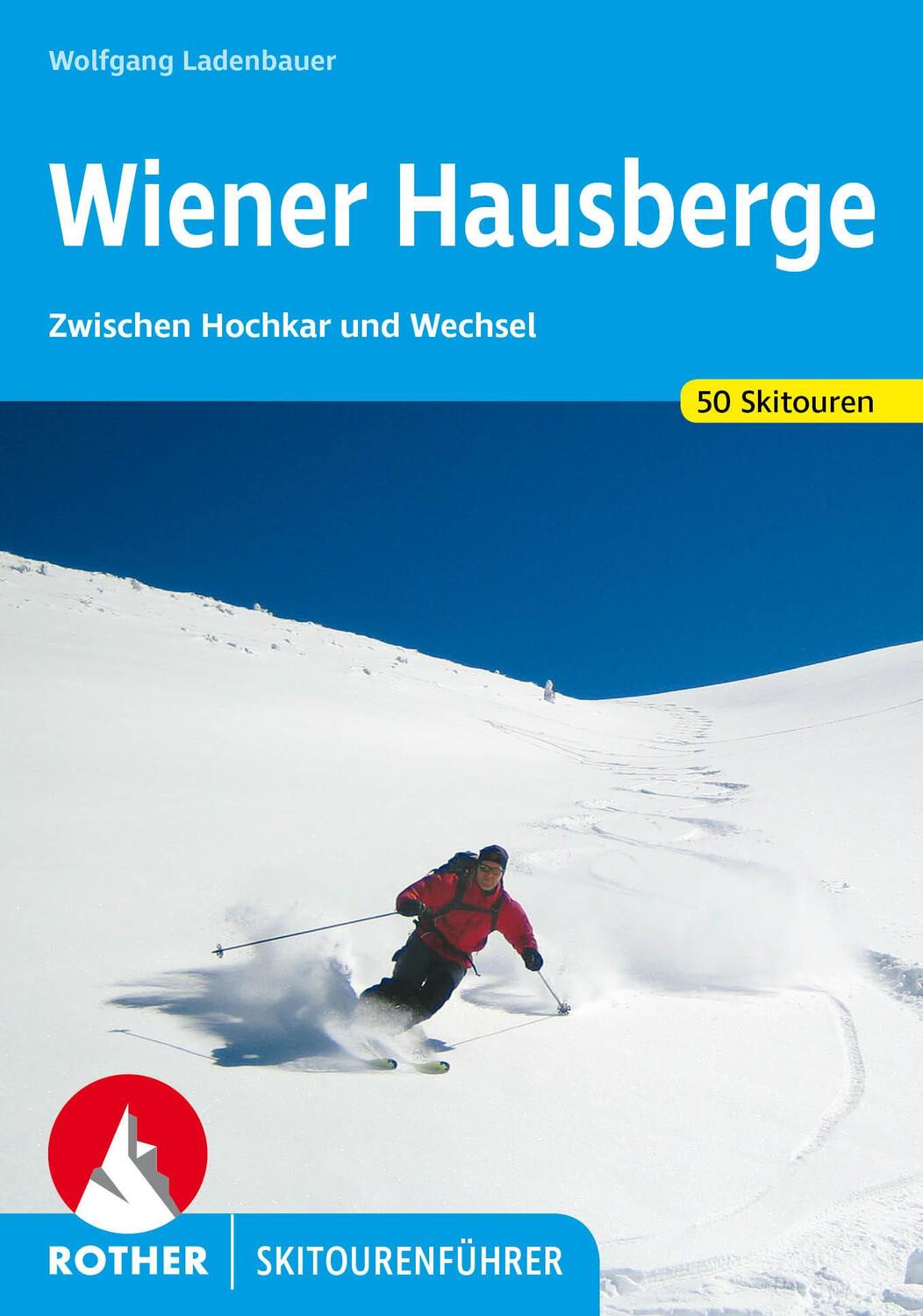 Cover: 9783763359271 | Wiener Hausberge | Zwischen Hochkar und Wechsel. 50 Skiouren | Buch
