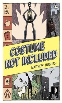 Cover: 9780857661395 | Costume Not Included | To Hell and Back, Book II | Matthew Hughes