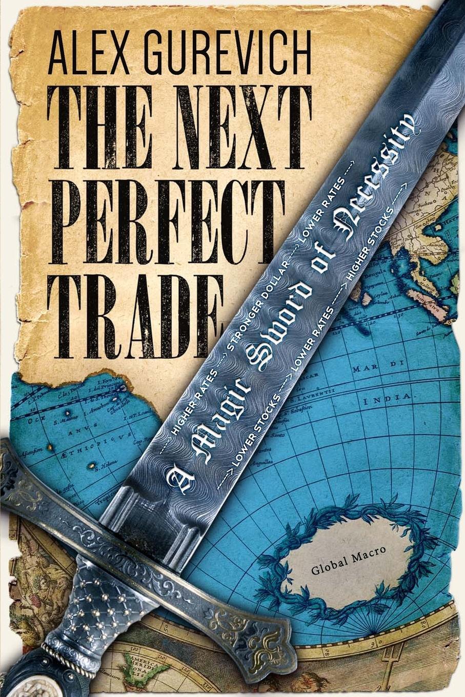 Cover: 9781456625610 | The Next Perfect Trade | A Magic Sword of Necessity | Alex Gurevich