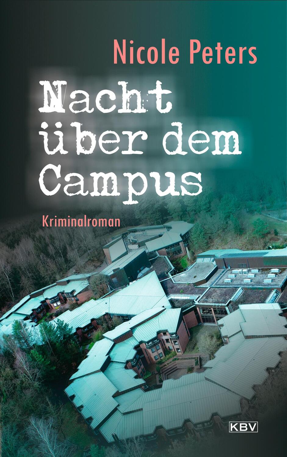 Cover: 9783954415595 | Nacht über dem Campus | Kriminalroman | Nicole Peters | Taschenbuch