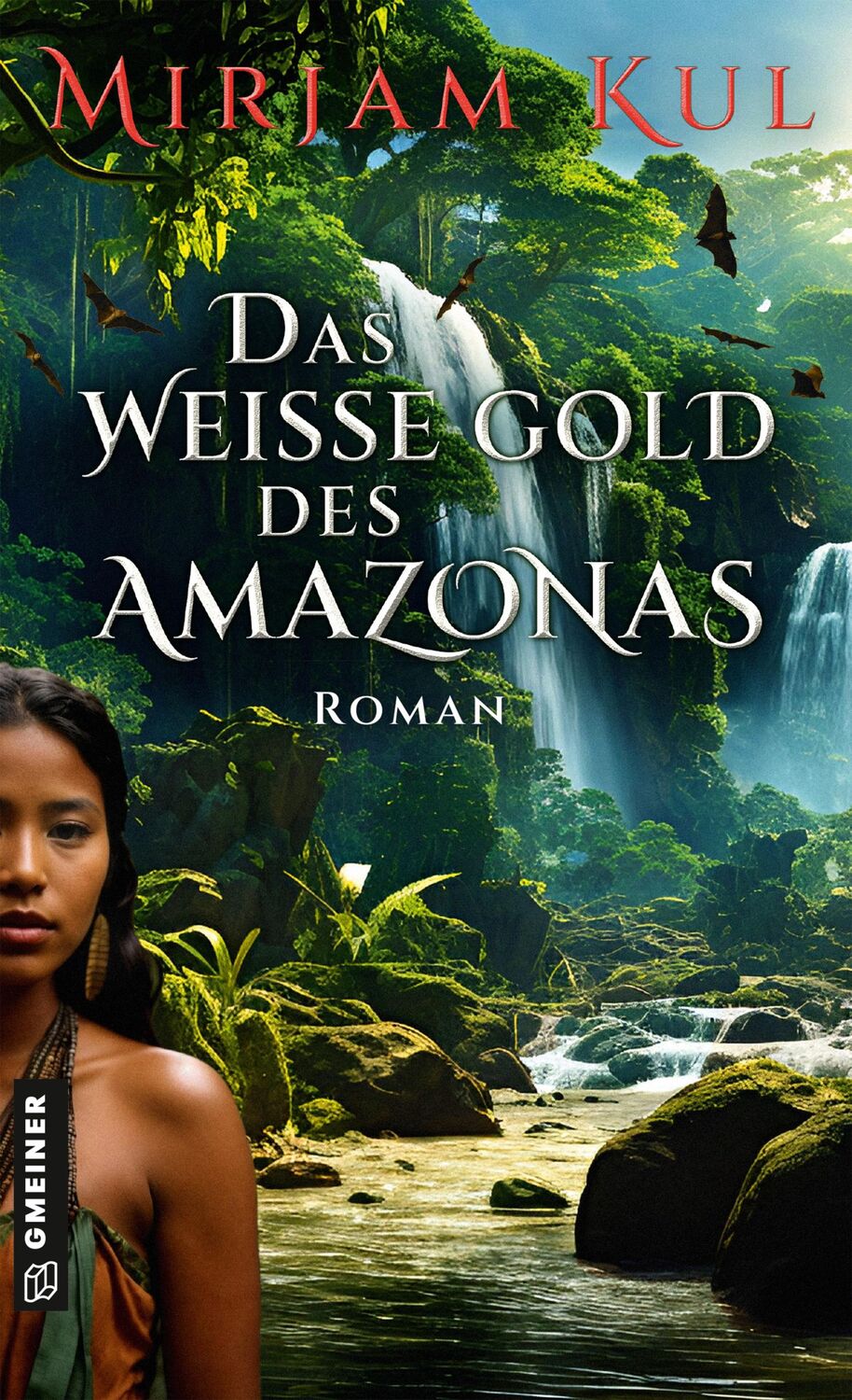 Cover: 9783839206775 | Das weiße Gold des Amazonas | Roman | Mirjam Kul | Taschenbuch | 2024