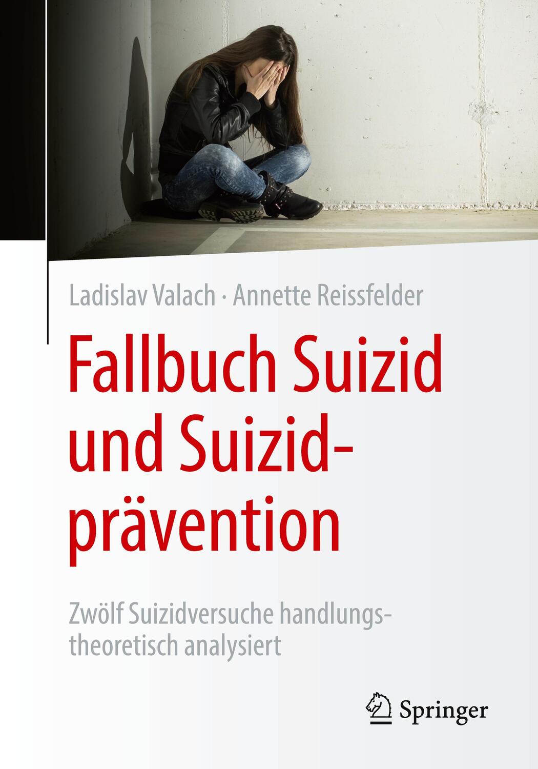 Cover: 9783662638675 | Fallbuch Suizid und Suizidprävention | Ladislav Valach (u. a.) | Buch