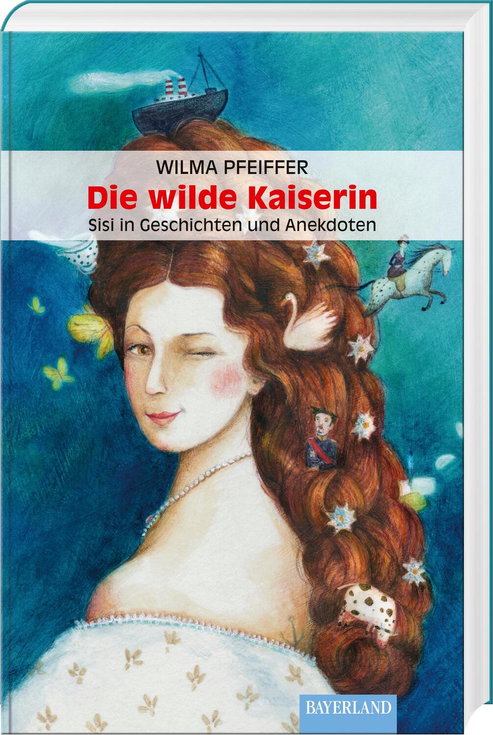 Cover: 9783892515036 | Die wilde Kaiserin | Sisi in Geschichten und Anekdoten | Pfeiffer
