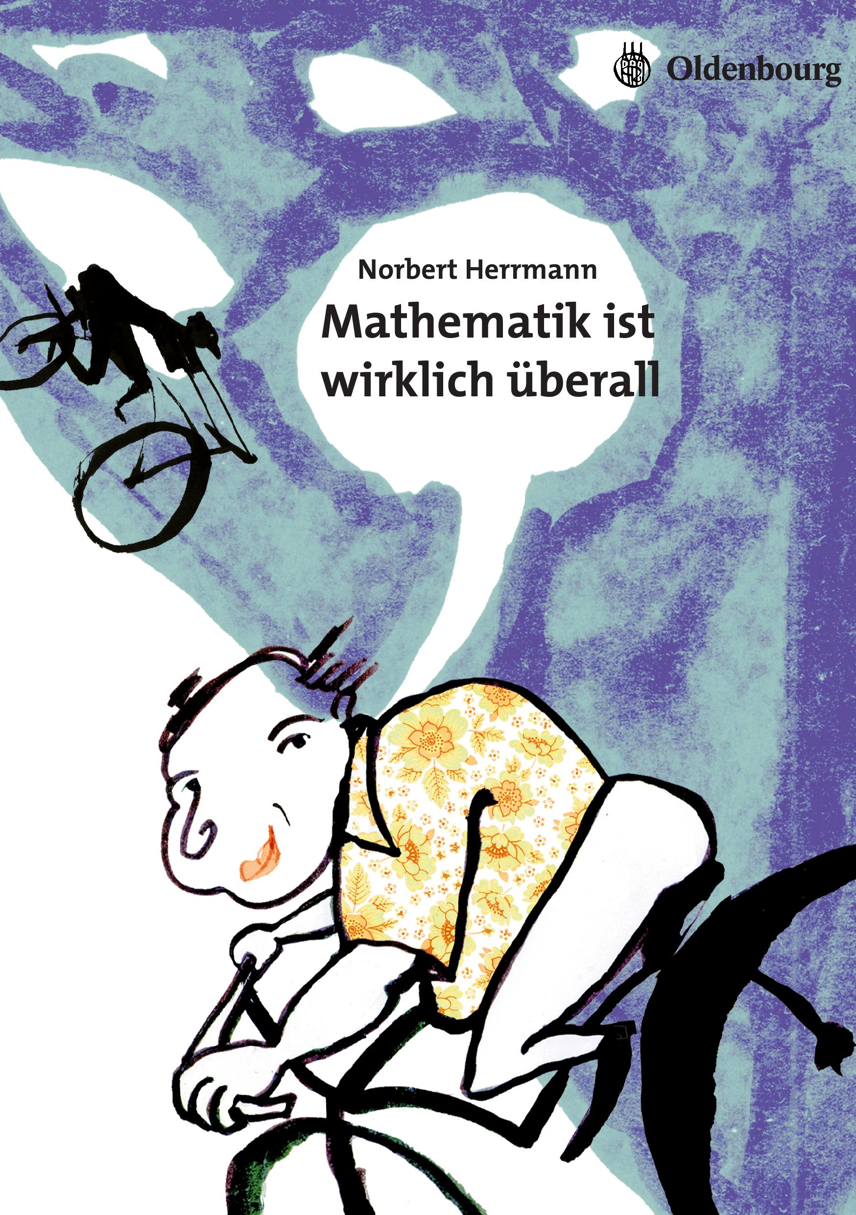 Cover: 9783486592047 | Mathematik ist wirklich überall | Norbert Herrmann | Taschenbuch