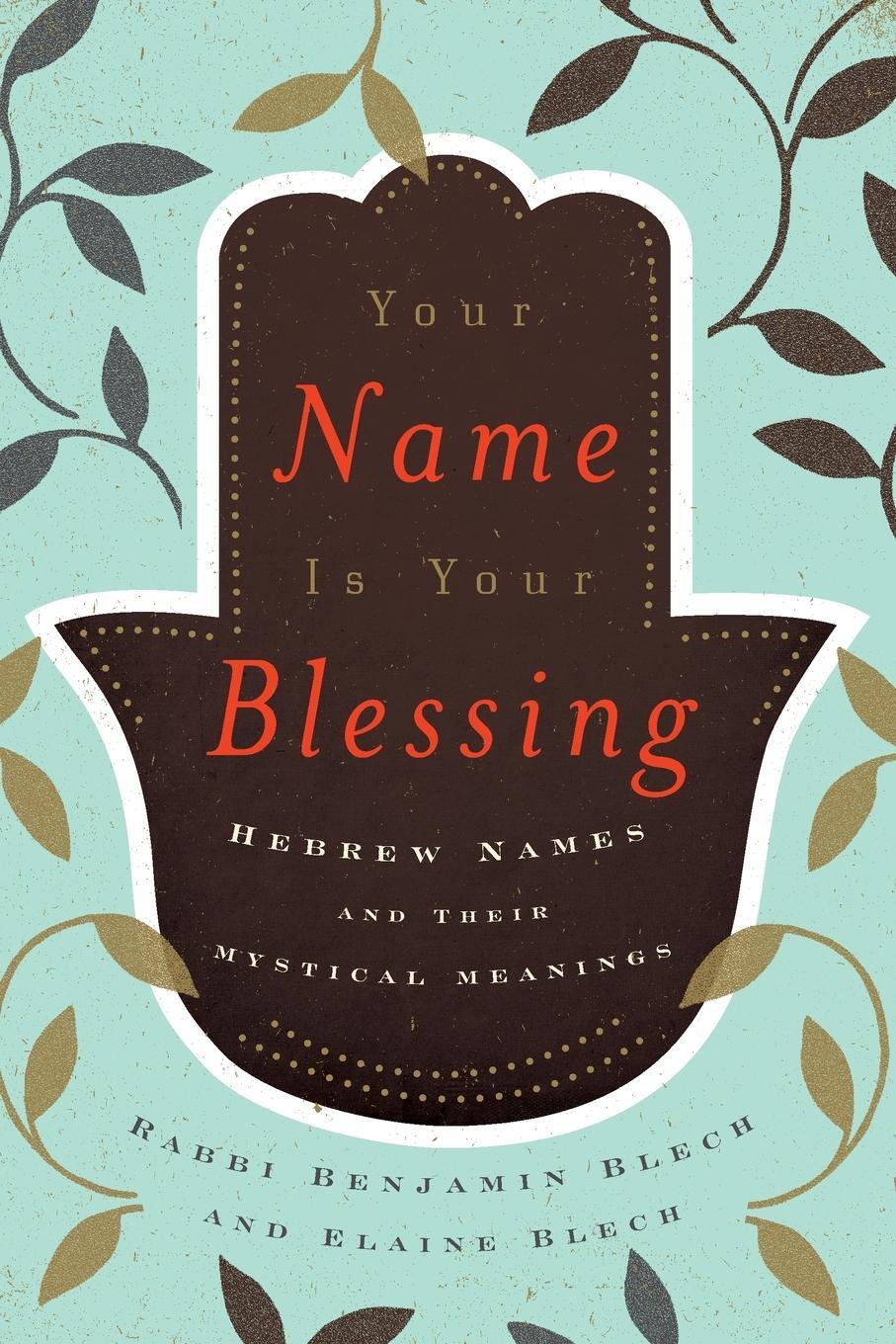 Cover: 9798881805579 | Your Name Is Your Blessing | Hebrew Names and Their Mystical Meanings