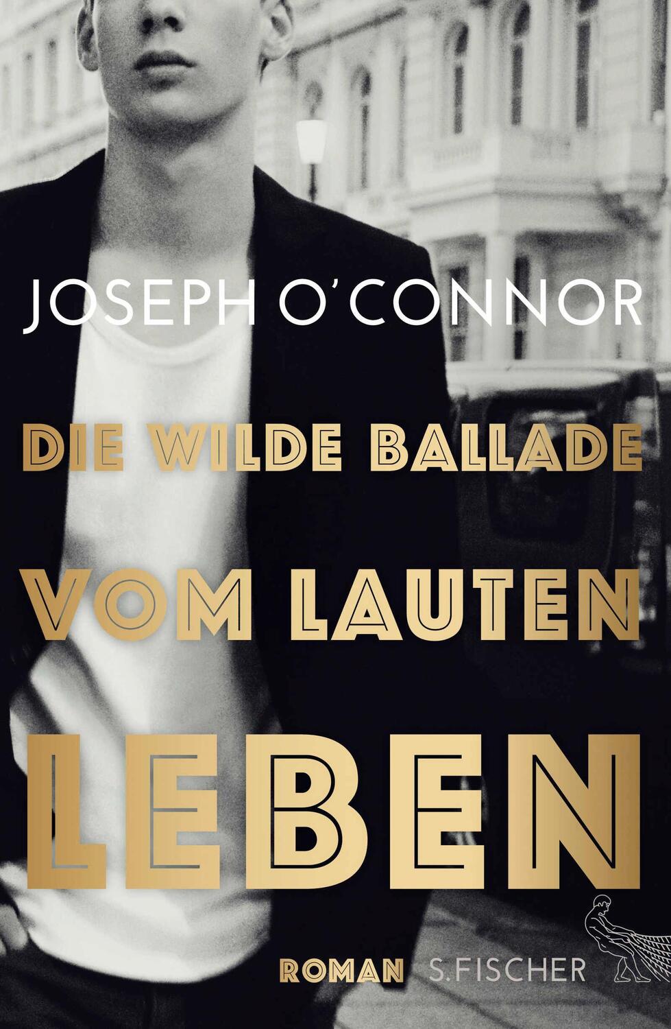 Cover: 9783100022967 | Die wilde Ballade vom lauten Leben | Joseph O'Connor | Buch | 410 S.