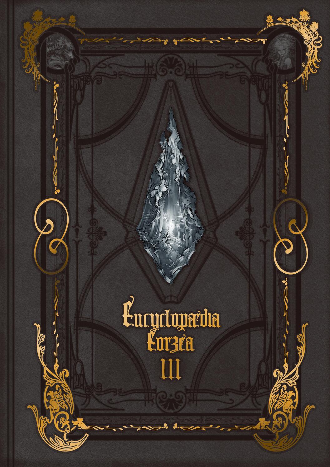 Cover: 9781646092017 | Encyclopaedia Eorzea -the World Of Final Fantasy Xiv- Volume Iii