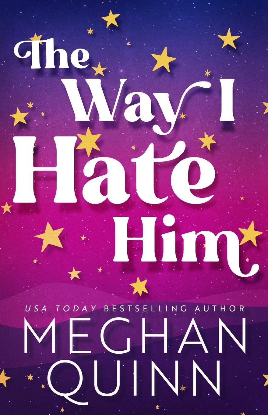 Cover: 9781959442127 | The Way I Hate Him | Meghan Quinn | Taschenbuch | Paperback | Englisch
