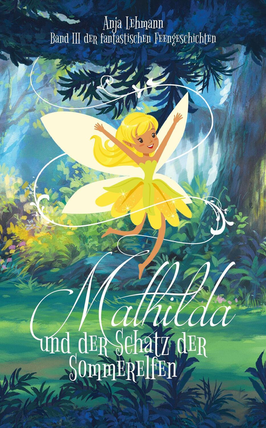 Cover: 9783966989664 | Mathilda und der Schatz der Sommerelfen | Anja Lehmann | Buch | 2021