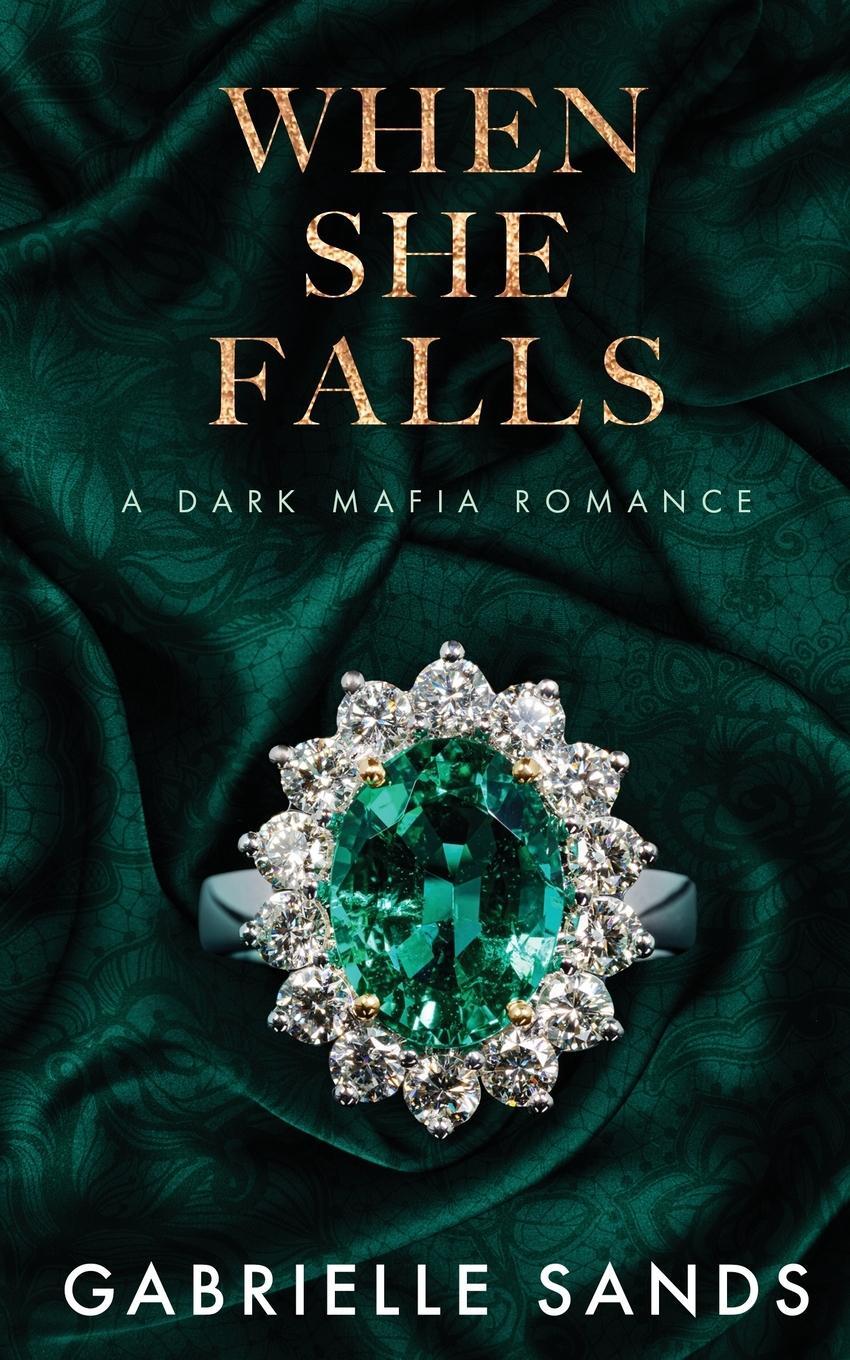 Cover: 9781088191064 | When She Falls | A Dark Mafia Romance | Gabrielle Sands | Taschenbuch