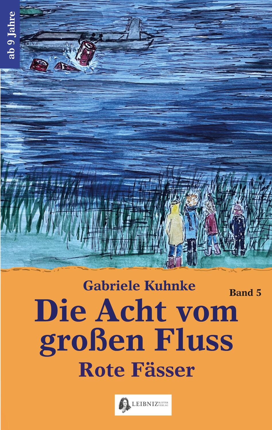 Cover: 9783982283227 | Die Acht vom großen Fluss, Bd. 5 | Rote Fässer | Gabriele Kuhnke