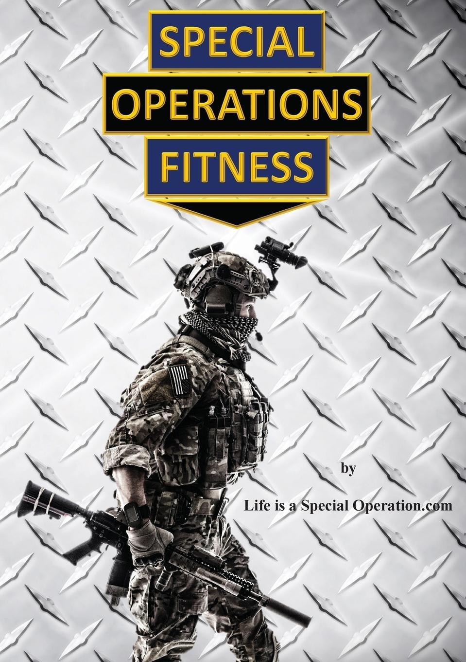 Cover: 9781946373069 | Special Operations Fitness | Life is a Special Operation. com | Buch