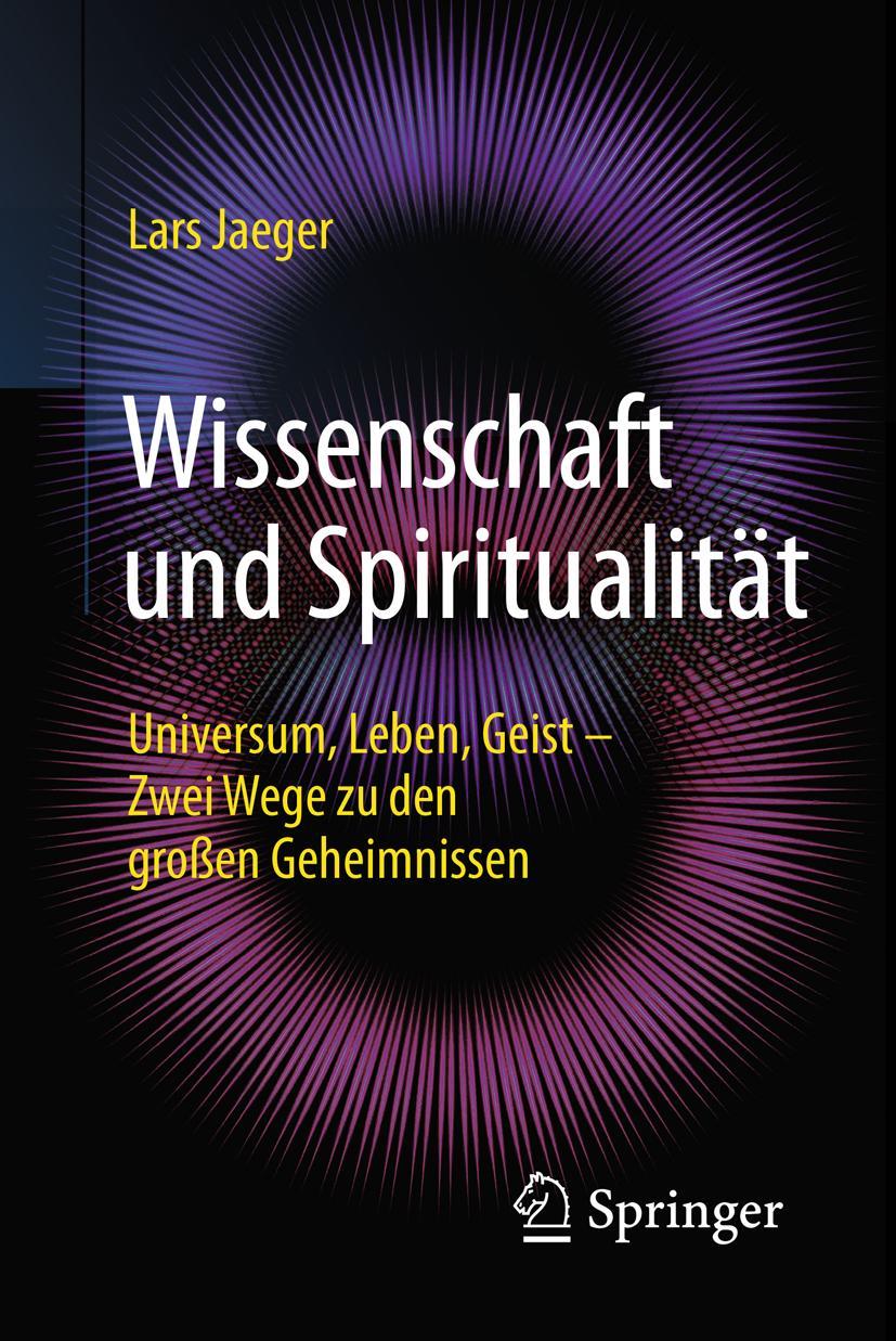 Cover: 9783662502839 | Wissenschaft und Spiritualität | Lars Jaeger | Taschenbuch | xii